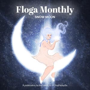 Floga Monthly - Snow Moon