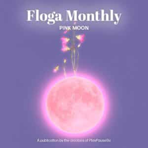 Floga Monthly - Pink Moon